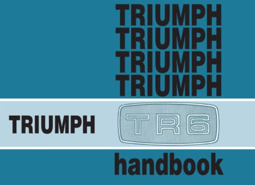 Triumph TR6 Handbook: Part No: 545078 (Triumph TR6 Owners' Handbook140) von Brooklands Books
