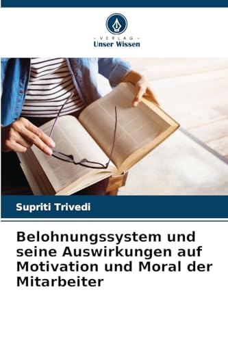 Belohnungssystem und seine Auswirkungen auf Motivation und Moral der Mitarbeiter