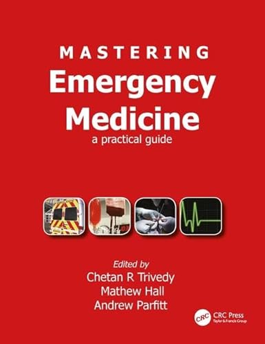 Mastering Emergency Medicine: A Practical Guide von CRC Press
