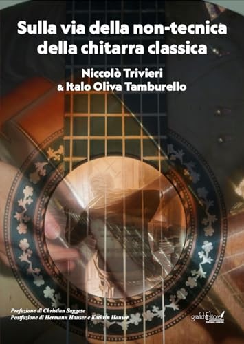 Sulla via della non-tecnica della chitarra classica (Ghea) von Grafichéditore