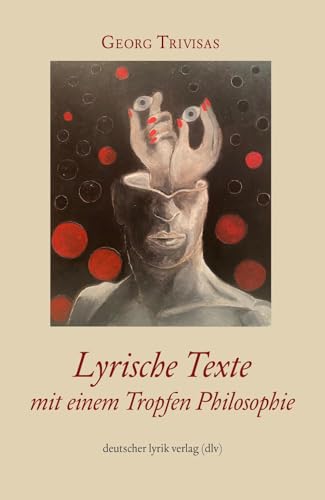 Neue Gedichte mit einem Tropfen Philosophie (deutscher lyrik verlag) von Fischer, Karin