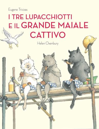 I Tre Lupacchiotti E Il Grande Maiale Cattivo