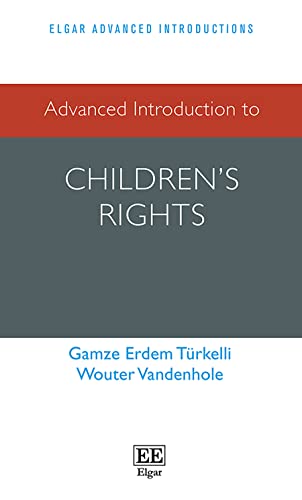 Advanced Introduction to Children's Rights (Elgar Advanced Introductions)