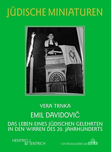 Emil Davidovič: Das Leben eines jüdischen Gelehrten in den Wirren des 20. Jahrhunderts (Jüdische Miniaturen / Herausgegeben von Hermann Simon)