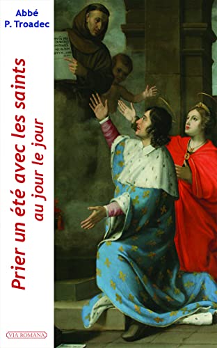 Prier un été avec les saints, au jour le jour: Lectures et méditations quotidiennes pour prier seul ou en famille