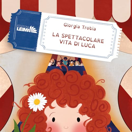 La spettacolare vita di Luca. Ediz. illustrata (Le Sirene) von LEIMA Edizioni