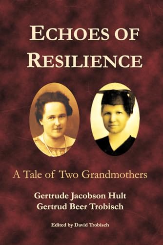 Echoes of Resilience: A Tale of Two Grandmothers von Quiet Waters Publications