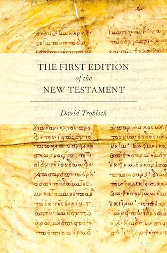 The First Edition of the New Testament von Oxford University Press, USA