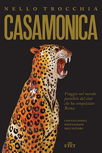 Casamonica. Viaggio nel mondo parallelo del clan che ha conquistato Roma Casamonica. Viaggio nel mondo parallelo del clan che ha conquistato Roma von UTET