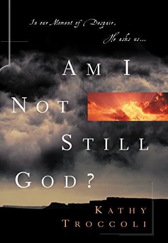 Am I Not Still God? von Thomas Nelson