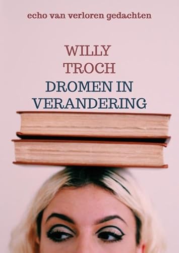 Dromen in verandering: echo van verloren gedachten von Brave New Books
