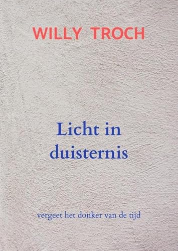 Licht in duisternis: vergeet het donker van de tijd von Brave New Books