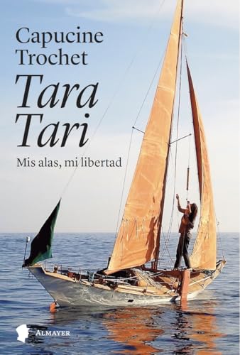 Tara Tari: Mis alas, mi libertad von Editorial Almayer S.L.U.