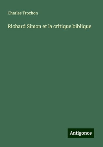 Richard Simon et la critique biblique von Antigonos Verlag