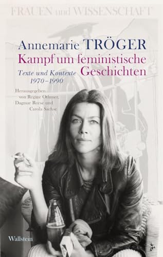 Kampf um feministische Geschichten: Texte und Kontexte 1970-1990