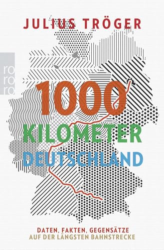 1000 Kilometer Deutschland: Daten, Fakten, Gegensätze auf der längsten Bahnstrecke 1000 Kilometer Deutschland: Daten, Fakten, Gegensätze auf der längsten Bahnstrecke