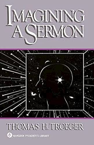 Imagining a Sermon: (Abingdon Preacher's Library Series)