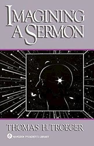 Imagining a Sermon: (Abingdon Preacher's Library Series)