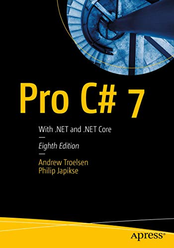 Pro C# 7: With .NET and .NET Core