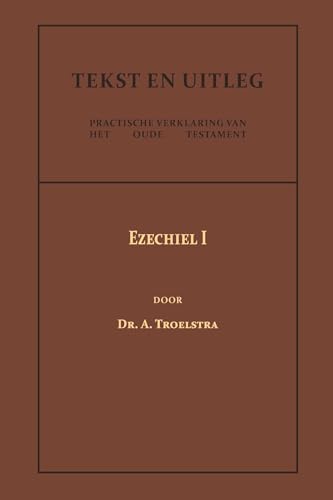 Ezechiel I (Tekst en Uitleg van het Oude Testament) von Importantia Publishing