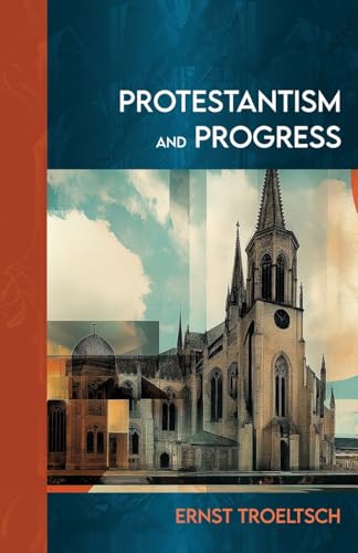 Protestantism and Progress von Sacra Press