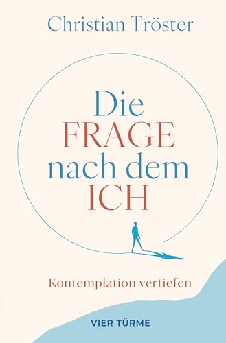 Die Frage nach dem Ich: Kontemplation vertiefen von Vier Türme