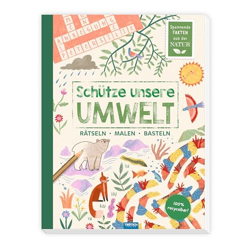 TRÖTSCH - Beschäftigungsbuch "Schütze unsere Umwelt-Tiere" , Recyclebares Kinderbuch mit Rätseln, Malvorlagen und Bastelideen. Kinderbuch mit ... Jahren: Malbuch Beschäftigungsbuch Bastelbuch von TROTSCH