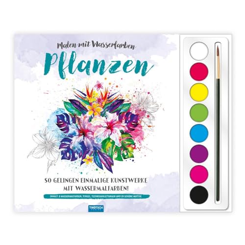 Trötsch Malen mit Wasserfarben Pflanzen: Malbuch Ausmalbuch Beschäftigungsbuch: So gelingen einmalige Kunstwerke mit Wasserfarben!