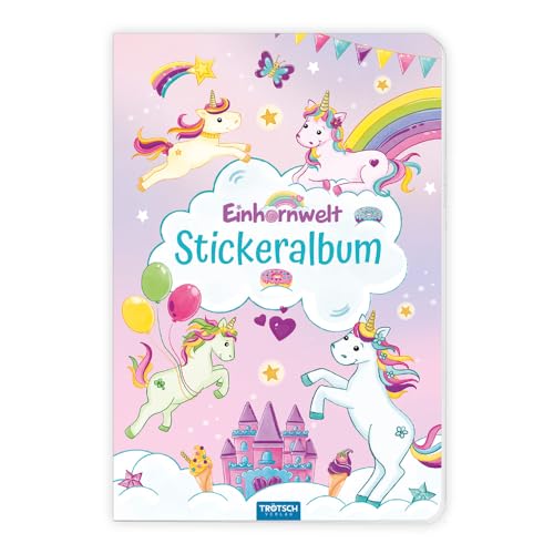 Trötsch Mein Stickeralbum Einhornwelt Stickerbuch: Album zum Sammeln (Einhornwelt: Alles rund ums Einhorn) von Trötsch Verlag GmbH & Co. KG