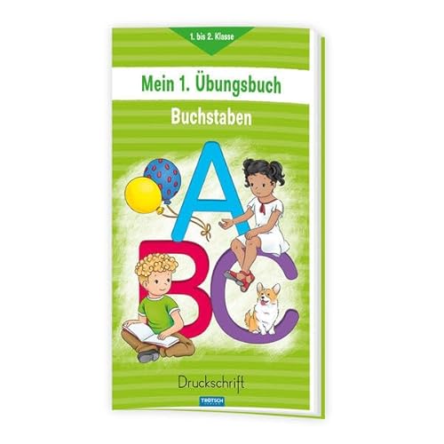 Trötsch Mein erstes Übungsbuch Buchstaben Druckschrift: Übungsbuch Lernheft Vorschule Grundschule