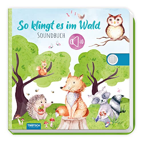 Trötsch Soundbuch So klingt es im Wald: Beschäftigungsbuch Soundbuch Liederbuch Geräuschebuch Trötsch Soundbuch So klingt es im Wald: Beschäftigungsbuch Soundbuch Liederbuch Geräuschebuch