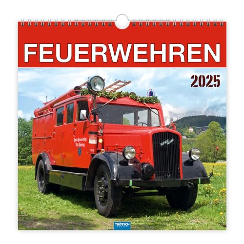 Trötsch Technikkalender Feuerwehren 2025: Wandkalender Technikkalender Trötsch Technikkalender Feuerwehren 2025: Wandkalender Technikkalender