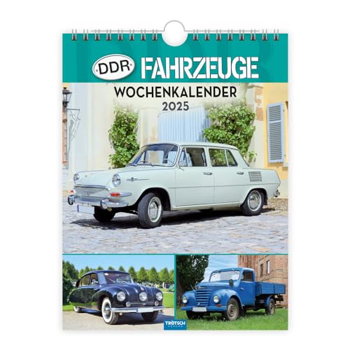 Trötsch Wochenkalender zum Hängen DDR-Fahrzeuge 2025: Wandkalender von Trötsch Verlag GmbH & Co. KG