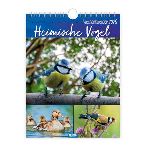 Trötsch Wochenkalender zum Hängen Heimische Vögel 2025: Wandkalender von Trötsch Verlag GmbH & Co. KG