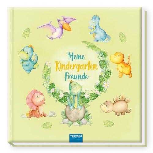 Trötsch Freundealbum Meine Kindergarten-Freunde Eintragealbum Dinosaurier: Freundealbum Kindergarten-Feunde Erinnerungsalbum (Dinosaurierwelt: Alles rund um die Dinos) Trötsch Freundealbum Meine Kindergarten-Freunde Eintragealbum Dinosaurier: Freundealbum Kindergarten-Feunde Erinnerungsalbum (Dinosaurierwelt: Alles rund um die Dinos)