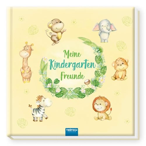 Trötsch Freundealbum Meine Kindergarten-Freunde Eintragealbum Dschungeltiere: Freundealbum Kindergarten-Feunde Erinnerungsalbum Trötsch Freundealbum Meine Kindergarten-Freunde Eintragealbum Dschungeltiere: Freundealbum Kindergarten-Feunde Erinnerungsalbum
