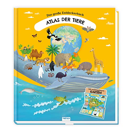 TRÖTSCH - Atlas der Tiere | Kinderatlas mit detailreichen Illustrationen und spannenden Fakten über die Tiere der Welt. Kinderbuch mit aufklappbaren ... Entdeckerbuch Vorlesebuch Lernbuch von TROTSCH