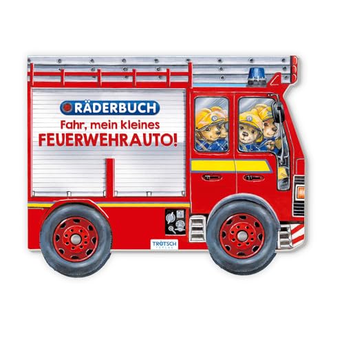Trötsch Pappenbuch Räderbuch Fahr, mein kleines Feuerwehrauto: Spielbuch Räderbuch Beschäftigungsbuch von TROTSCH