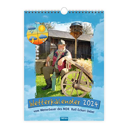 Trötsch Classickalender Wetterkalender 2024 - vom Wetterbauern des MDR Rolf-Eckart Uebel: Wandkalender von Trötsch Verlag GmbH & Co. KG