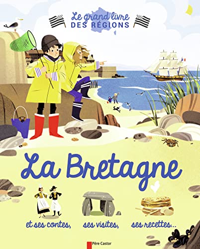 Le grand livre des regions: La Bretagne