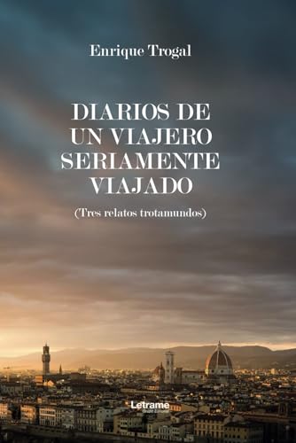 Diarios de un viajero seriamente viajado von letrame