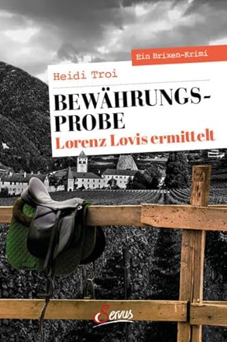 Bewährungsprobe. Lorenz Lovis ermittelt: Ein Brixen-Krimi (Servus Krimi)