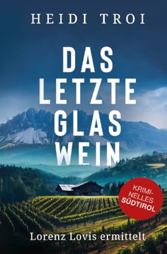 Das letzte Glas Wein: Lorenz Lovis ermittelt Das letzte Glas Wein: Lorenz Lovis ermittelt von epubli