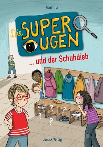 Die Superaugen und der Schuhdieb von Obelisk Verlag e.U.