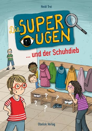 Die Superaugen und der Schuhdieb von Obelisk Verlag e.U.