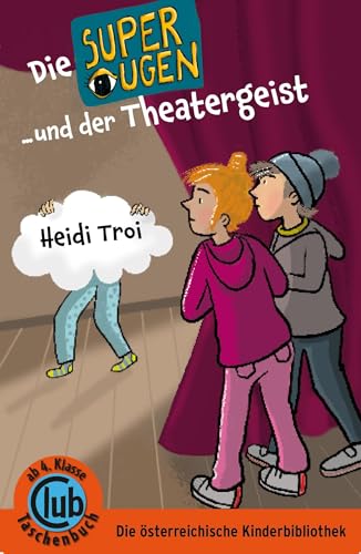 Die Superaugen und der Theatergeist (Club-Taschenbuch-Reihe, Band 383)