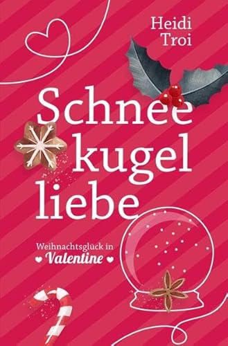 Sweet Valentine / Schneekugelliebe: Weihnachtsglück in Valentine (Sweet Valentine - Season 2 1) Sweet Valentine / Schneekugelliebe: Weihnachtsglück in Valentine (Sweet Valentine - Season 2 1) von epubli