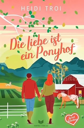 Sweet Valentine / Die Liebe ist ein Ponyhof Sweet Valentine / Die Liebe ist ein Ponyhof von epubli