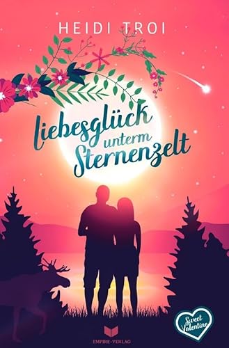 Sweet Valentine / Liebesglück unterm Sternenzelt: DE Sweet Valentine / Liebesglück unterm Sternenzelt: DE von epubli