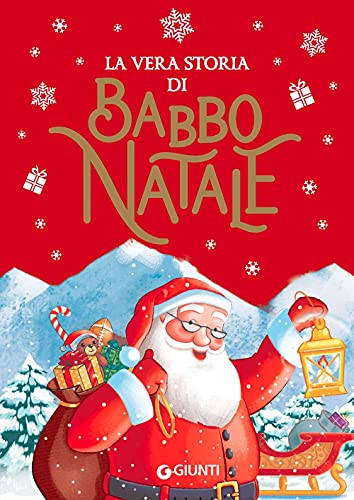 La vera storia di Babbo Natale. Ediz. a colori (I libri di Natale) von I LIBRI DI NATALE